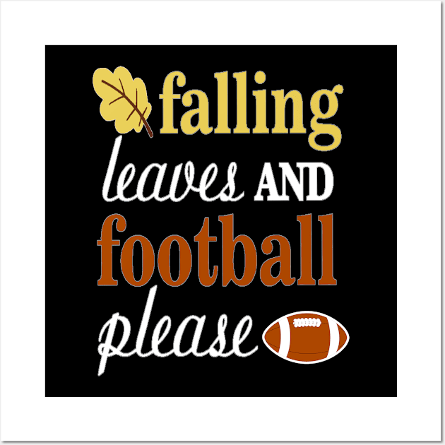 Falling Leaves And Football Please Wall Art by karascom